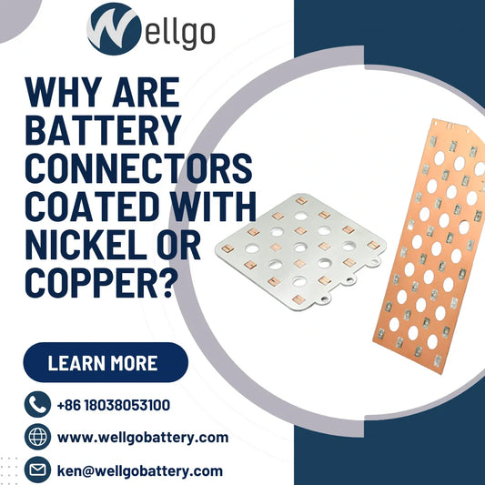 Why Are Battery Connectors Coated with Nickel or Copper